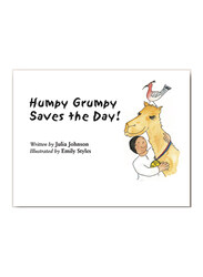 Humpy Grumpy Saves the Day, Hardcover Book, By: Julia Johnson