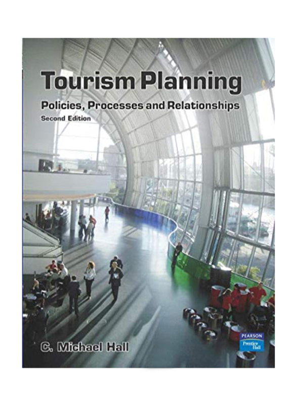 Tourism Planning Policies Processes and Relationships 2nd Edition, Paperback Book, By: C. Michael Hall