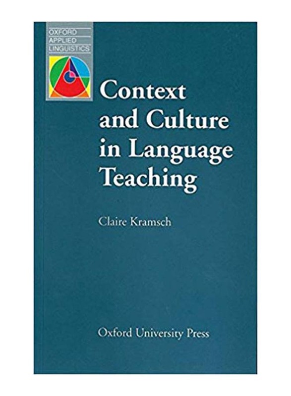 Context and Culture In Language Teaching, Paperback Book, By: Claire Kramsch