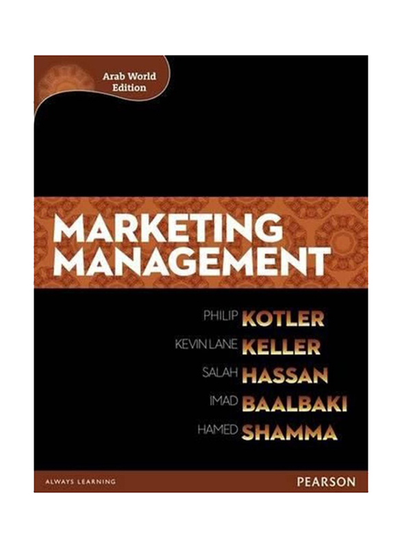 Marketing Management: Arab World Edition, Paperback Book, By: Philip Kotler, Kevin Lane Keller, Salah Hassan, Imad Baalbaki and Hamed Shamma