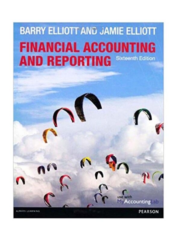 Financial Accounting and Reporting 16th Edition, Paperback Book, By: Barry Elliott and Jamie Elliott