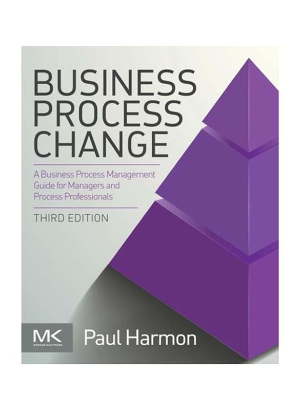 Business Process Change 3rd Edition, Paperback Book, By: Paul Harmon