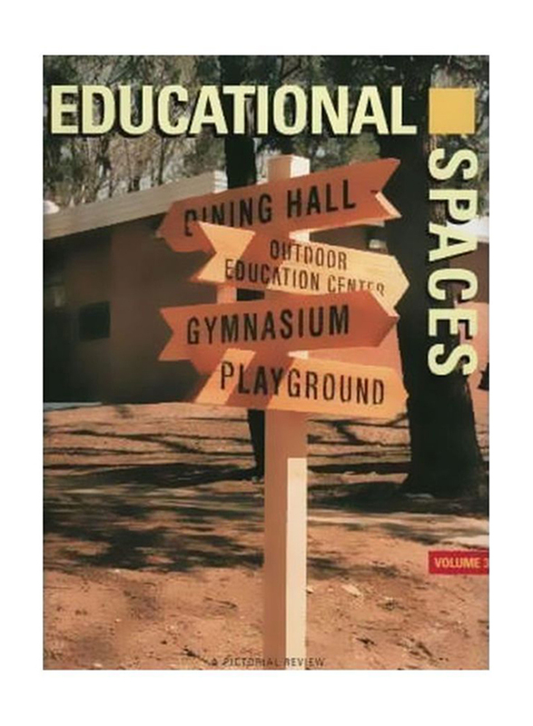 Educational Spaces: Volume 1, Hardcover Book, By: Sarah Noal