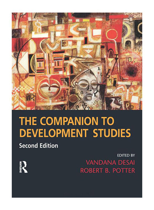 

The Companion To Development Studies 2nd Edition, Paperback Book, By: Vandana Desai and Robert B. Potter