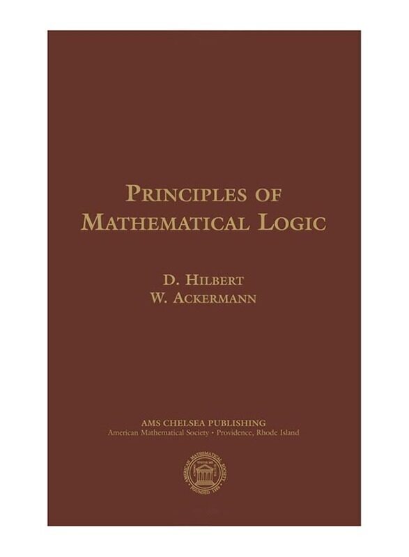 

Principles of Mathematical Logic, Paperback Book, By: David Hilbert, W. Ackermann, Robert E. Luce, Hammond, Lewis M. Hammond, George G. Leckie,