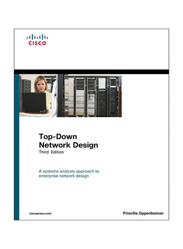 Top-Down Network Design 3rd Edition, Hardcover Book, By: Priscilla Oppenheimer