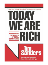 Today We Are Rich, Paperback Book, By: Tim Sanders