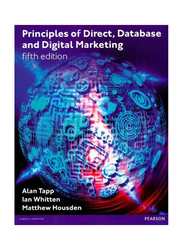 Principles of Direct, Database and Digital Marketing, Paperback Book, By: Alan Tapp, Ian Whitten and Matthew Housden