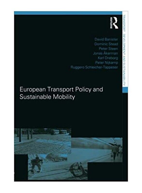 

European Transport Policy and Sustainable Mobility, Paperback Book, By: Jonas Akerman, David Banister, Peter Steen, Ruggero Schleicher-Tappeser, Domin