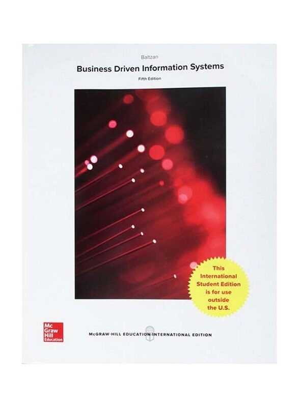 

Business Driven Information Systems 5th Edition, Paperback Book, By: Paige Baltzan and Amy Phillips