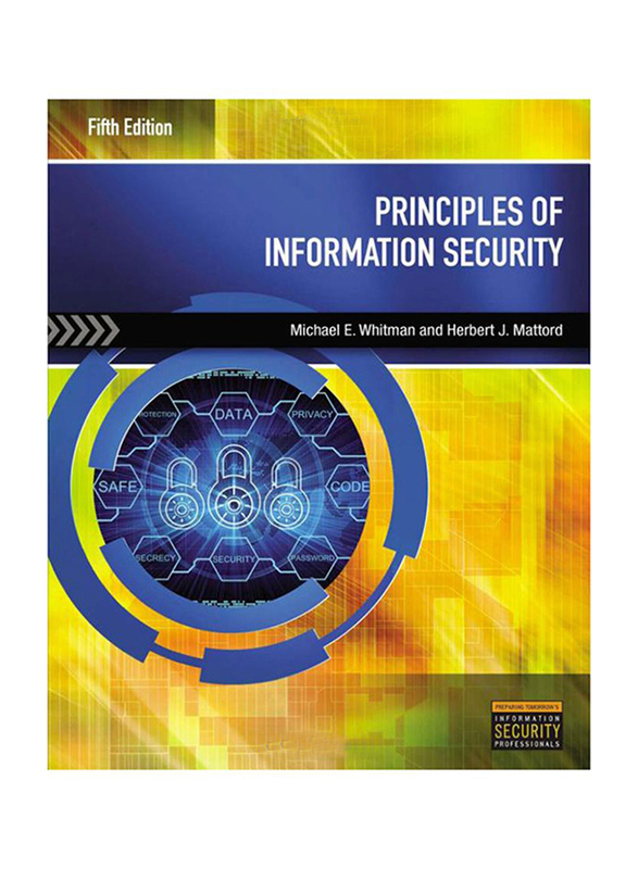 Principles of Information Security, Paperback Book, By: Michael Whitman and Herbert J. Mattord