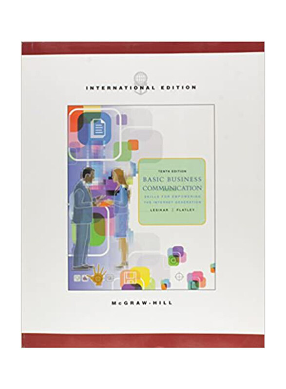 

Basic Business Communication : Skills for Empowering the Internet Generation, Paperback Book, By: Marie Elizabeth Flatley, Raymond V. Lesikar