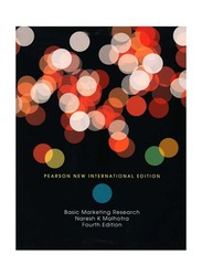 Basic Marketing Research: Pearson New International Edition, Paperback Book, By: Naresh K. Malhotra