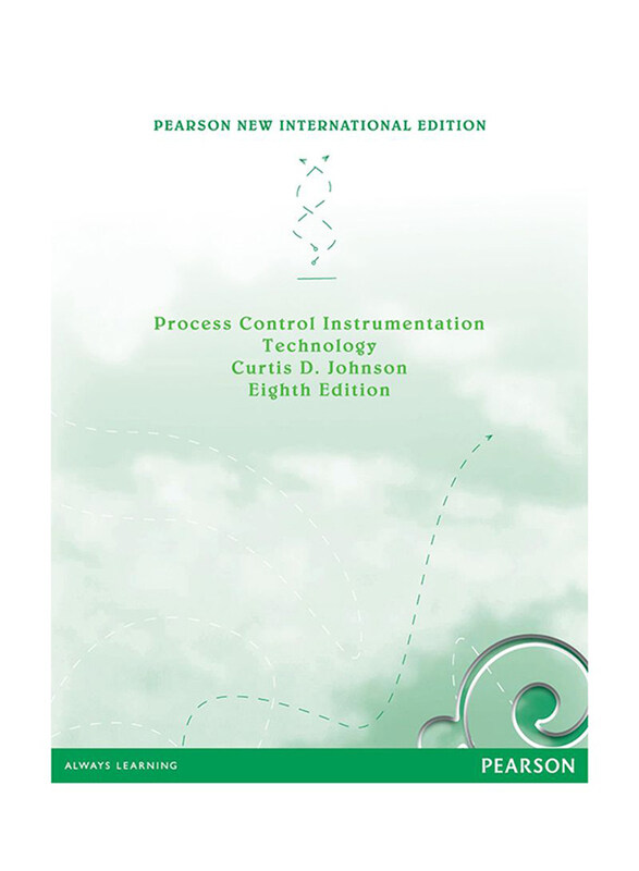 

Process Control Instrumentation Technology 8th Edition, Paperback Book, By: Curtis D. Johnson