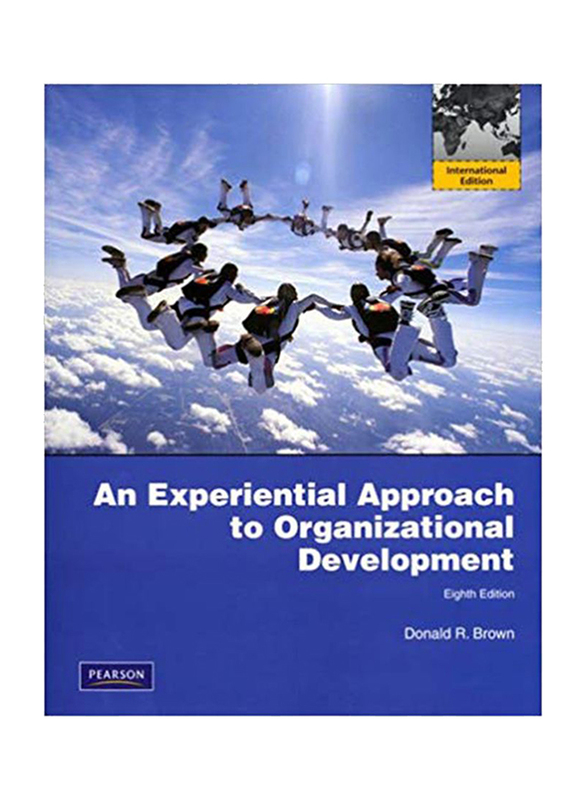 An Experiential Approach To Organization Development International 8th Edition, Paperback Book, By: Donald R. Brown