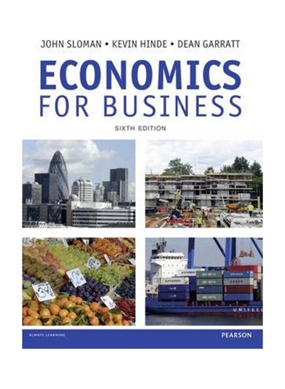 

Economics for Business, Paperback Book, By: John Sloman, Kevin Hinde, Dean Garratt