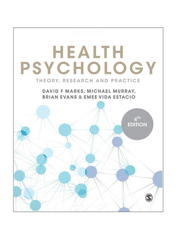 

Health Psychology: Theory, Research and Practice 4th Edition, Paperback Book, By: Brian Evans, Michael Murray, Emee Vida Estacio and David F. Marks