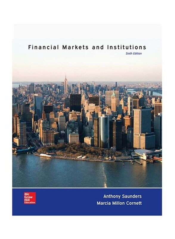 

Financial Markets and Institutions 6th Edition, Paperback Book, By: Anthony Saunders and Marcia Millon Cornett