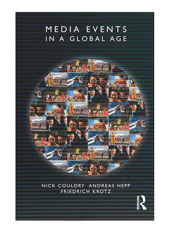 Media Events In A Global Age, Paperback Book, By: Nick Couldry, Andreas Hepp, Friedrich Krotz