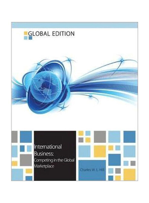 

International Business: Competition in the Global Marketplace 9th Edition, Paperback Book, By: Charles W. L. Hill