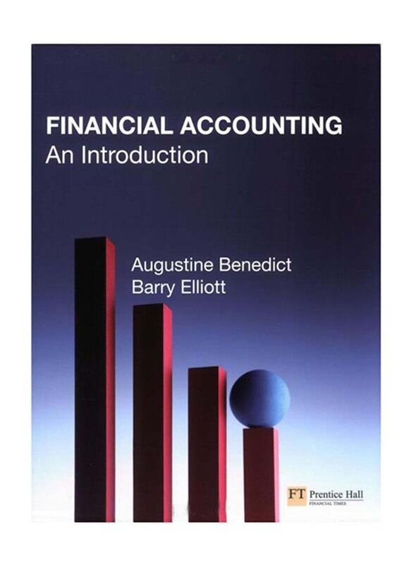 

Financial Accounting: An Introduction, Paperback Book, By: Barry Elliott, Augustine Benedict