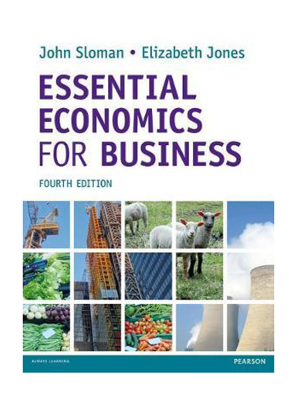 Essential Economics for Business, Paperback Book, By: John Sloman, Elizabeth Jones