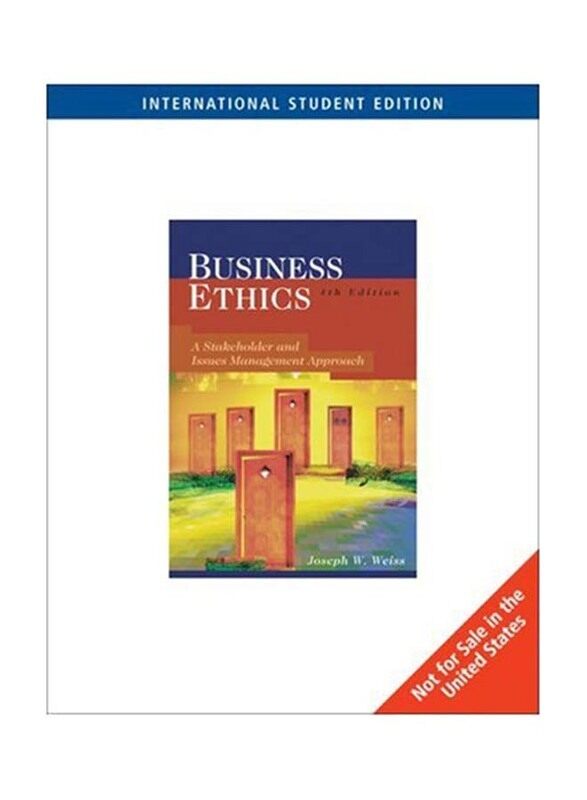 

Business Ethics: Stakeholder and Issues, A Management Approach International Edition, Paperback Book, By: Joseph W. Weiss