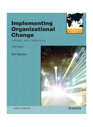 Implementing Organizational Change: International 3rd Edition, Paperback Book, By: Bert Spector