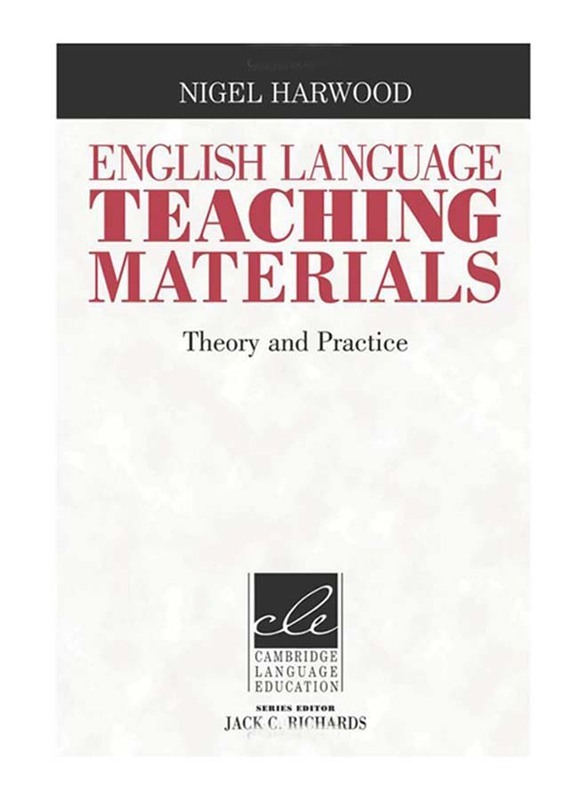 English Language Teaching Materials: Theory and Practice, Paperback Book, By: Nigel Harwood