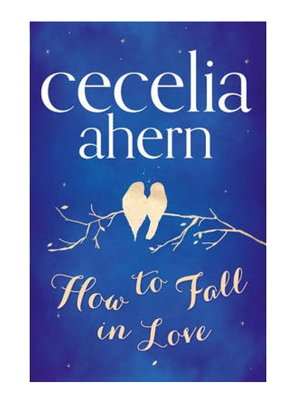 How To Fall In Love, Paperback Book, By: Cecelia Ahern