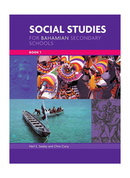 Social Studies for Bahamian Secondary Schools, Paperback Book, By: Neil Sealey, Chris Curry