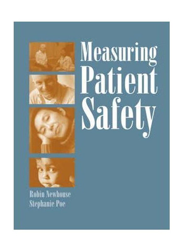 

Measuring Patient Safety, Paperback Book, By: Robin Newhouse