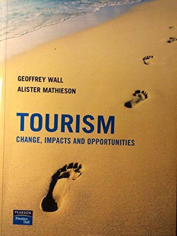 

Tourism: Changes, Impacts, And Opportunities
