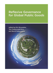 Refelexive Governance for Global Public Goods, Paperback Book, By: Eric Brousseau, Tom Dedeurwaerdere and Bernd Siebenhuner
