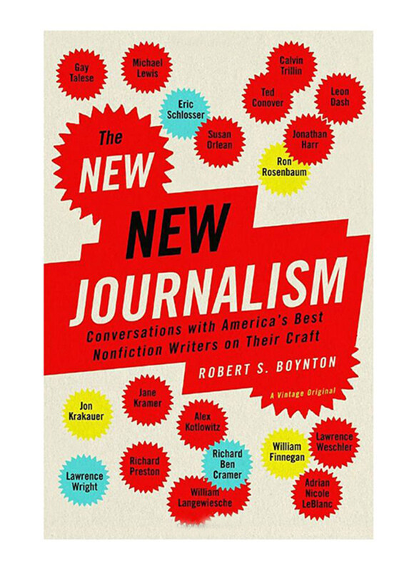 

The New New Journalism, Paperback Book, By: Robert Boynton