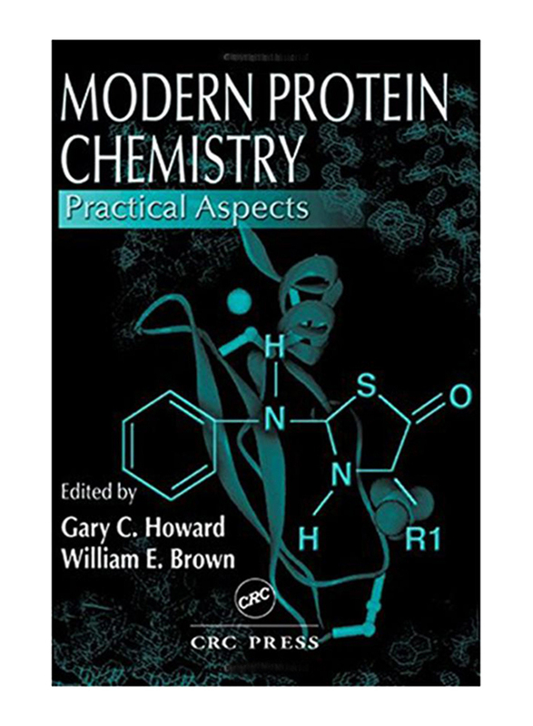 Modern Protein Chemistry: Practical Aspects, Paperback Book, By: Gary C. Howard and William E. Brown