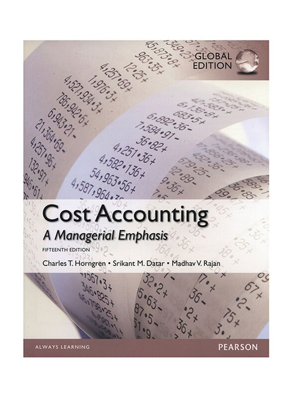 

Cost Accounting 15th Edition, Paperback Book, By: Madhav V. Rajan, Srikant M. Datar and Charles T. Horngren