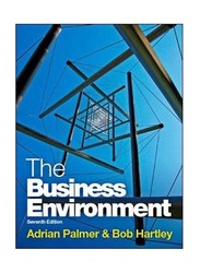 The Business Environment 7th Edition, Paperback Book, By: Adrian Palmer and Bob Hartley