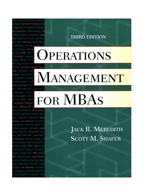 Operations Management for MBAs 3rd Edition, Paperback Book, By: Jack R. Meredith and Scott M. Shafer