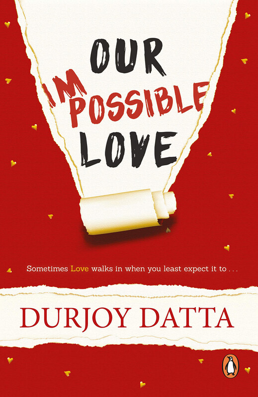

Our Impossible Love, Paperback Book, By: Durjoy Datta