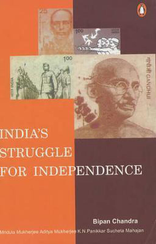 

India's Struggle For Independence 1857-1947, Paperback Book, By: Bipan Chandra, Mridula Mukherjee, Aditya Mukherjee, K. N. Panikkar and Sucheta Mahaja