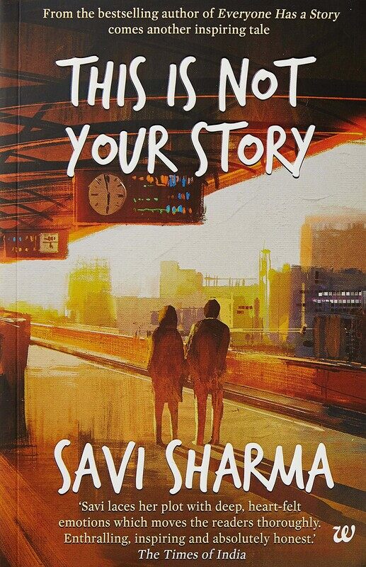 

This is Not Your Story, Paperback Book, By: Savi Sharma