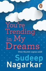 You're Trending in My Dreams, Paperback Book, By: Sudeep Nagarkar