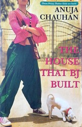 The House that B. J. Built, Paperback Book, By: Anuja Chauhan
