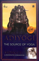 Adiyogi: The Source of Yoga, Paperback Book, By: Sadhguru