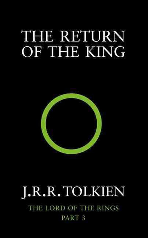 The Return of the King : Being the Third Part of the Lord of the Rings, Paperback Book, By: J R R Tolkien