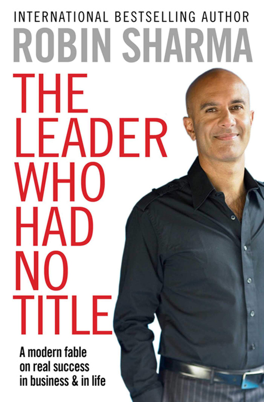The Leader Who Had No Title, Paperback Book, By: Robin Sharma