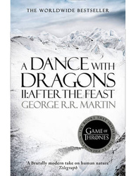 A Dance With Dragons: Part 2 After the Feast, Paperback Book, By: George R R Martin