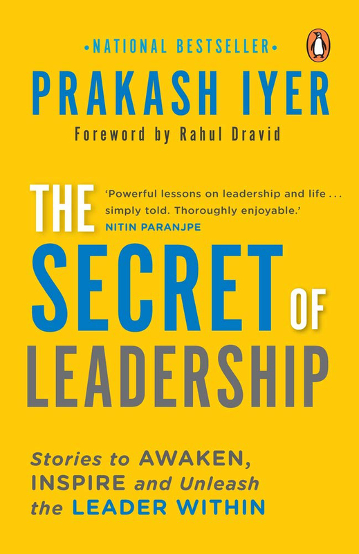 The Secret of Leadership, Paperback Book, By: Prakash Iyer