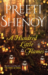 A Hundred Little Flames, Paperback Book, By: Preeti Shenoy